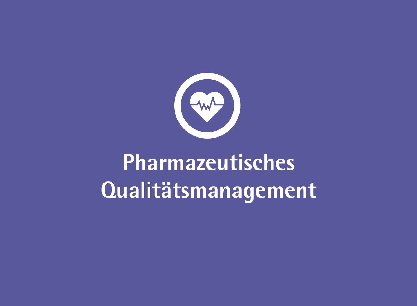 Pharmazeutisches Qualitätsmanagement