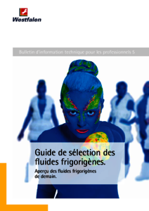 Westfalen Brochure: Guide de sélection des fluides frigorigènes.